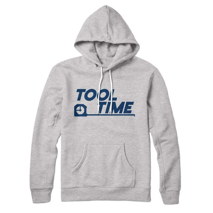 Tool Time Hoodie | Funny Shirt from Famous In Real Life