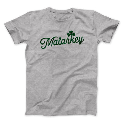 Malarkey Men/Unisex T-Shirt Athletic Heather | Funny Shirt from Famous In Real Life