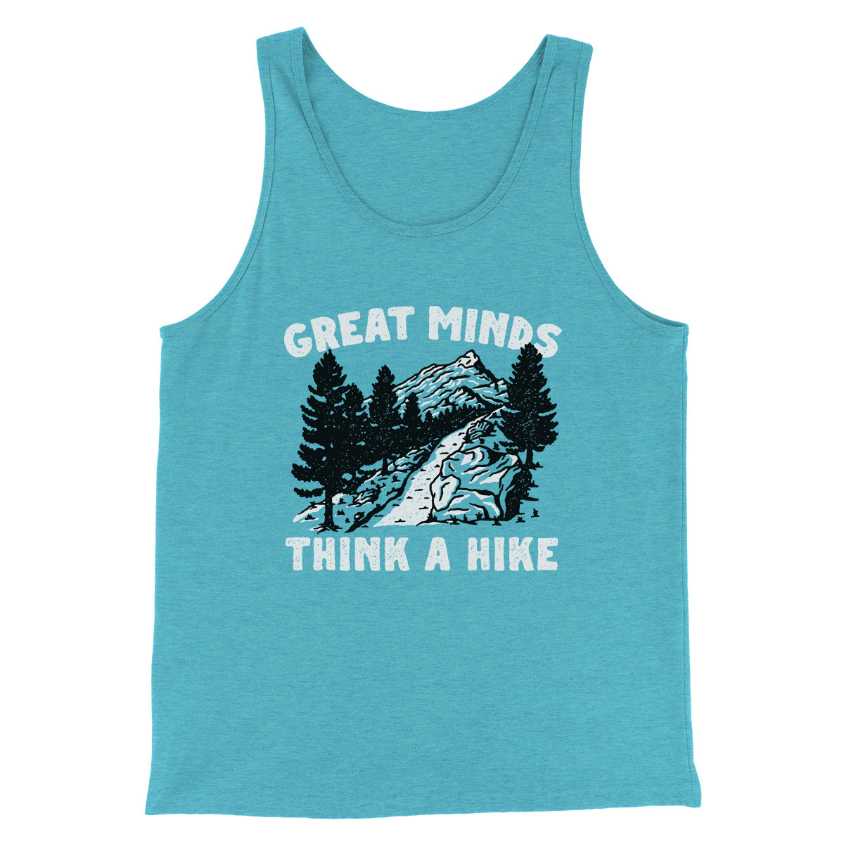 Great Minds Think A Hike Men/Unisex Tank Top | Funny Shirt from Famous In Real Life