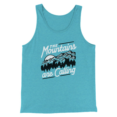 The Mountains Are Calling Men/Unisex Tank Top Teal | Funny Shirt from Famous In Real Life