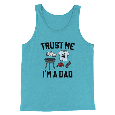 Trust Me I'm A Dad Funny Men/Unisex Tank Top Teal | Funny Shirt from Famous In Real Life