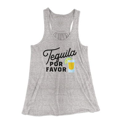 Tequila, Por Favor Women's Flowey Tank Top Athletic Heather | Funny Shirt from Famous In Real Life