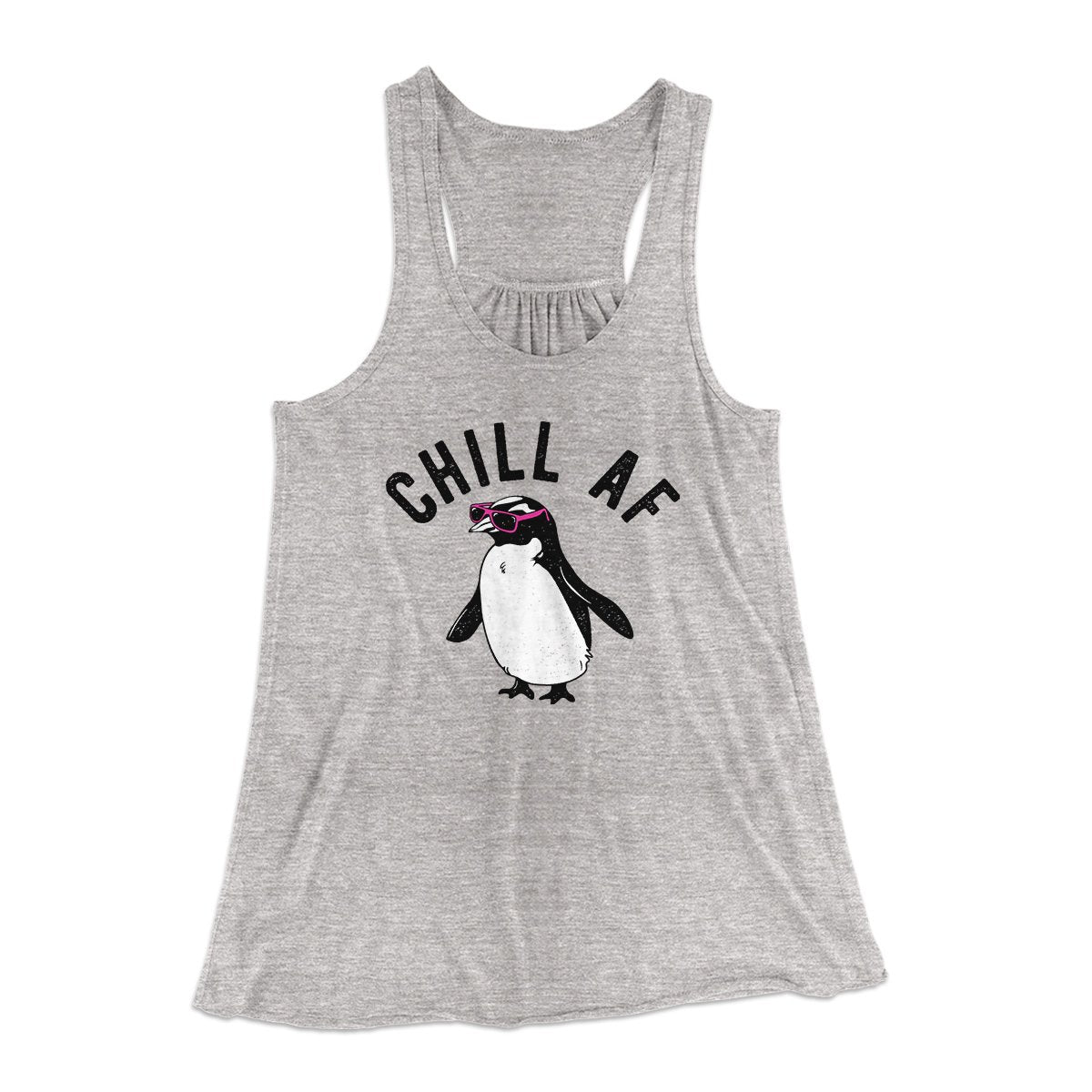Chill AF Women's Flowey Tank Top | Funny Shirt from Famous In Real Life