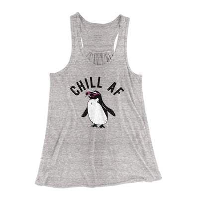 Chill AF Women's Flowey Tank Top Athletic Heather | Funny Shirt from Famous In Real Life