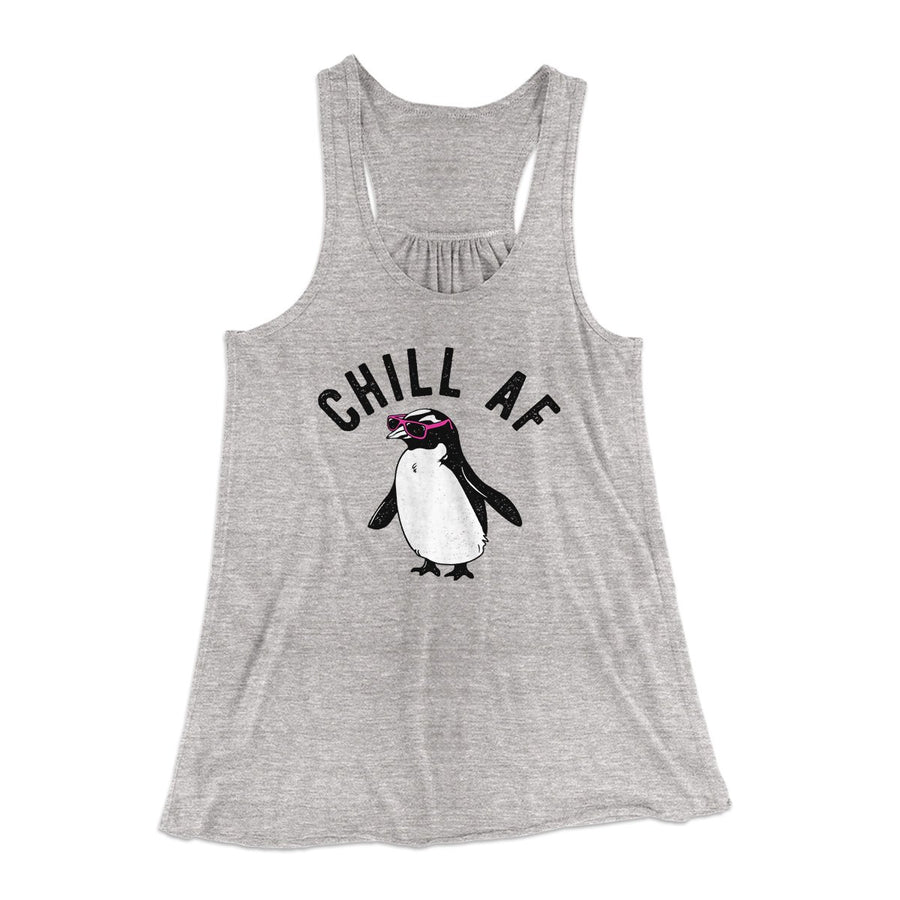Chill AF Women's Flowey Tank Top | Funny Shirt from Famous In Real Life