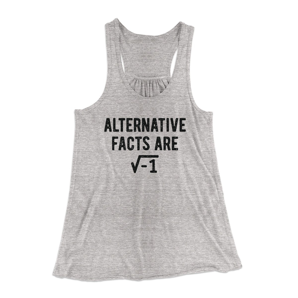 Alternative Facts Are Irrational Women's Flowey Tank Top | Funny Shirt from Famous In Real Life