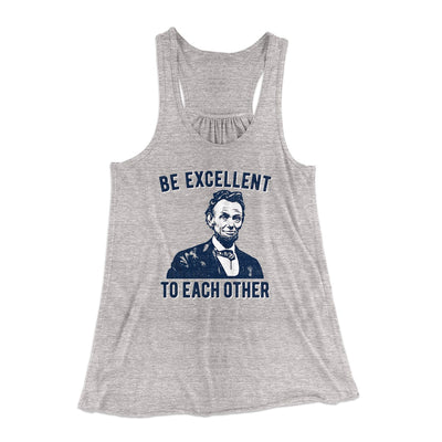 Be Excellent To Each Other Women's Flowey Tank Top Athletic Heather | Funny Shirt from Famous In Real Life