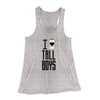 I Love Tall Boys Women's Flowey Tank Top Athletic Heather | Funny Shirt from Famous In Real Life