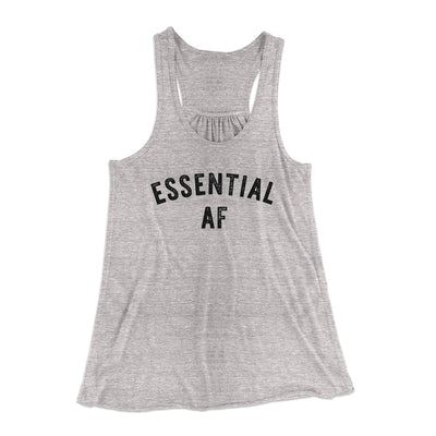 Essential AF Women's Flowey Tank Top Athletic Heather | Funny Shirt from Famous In Real Life