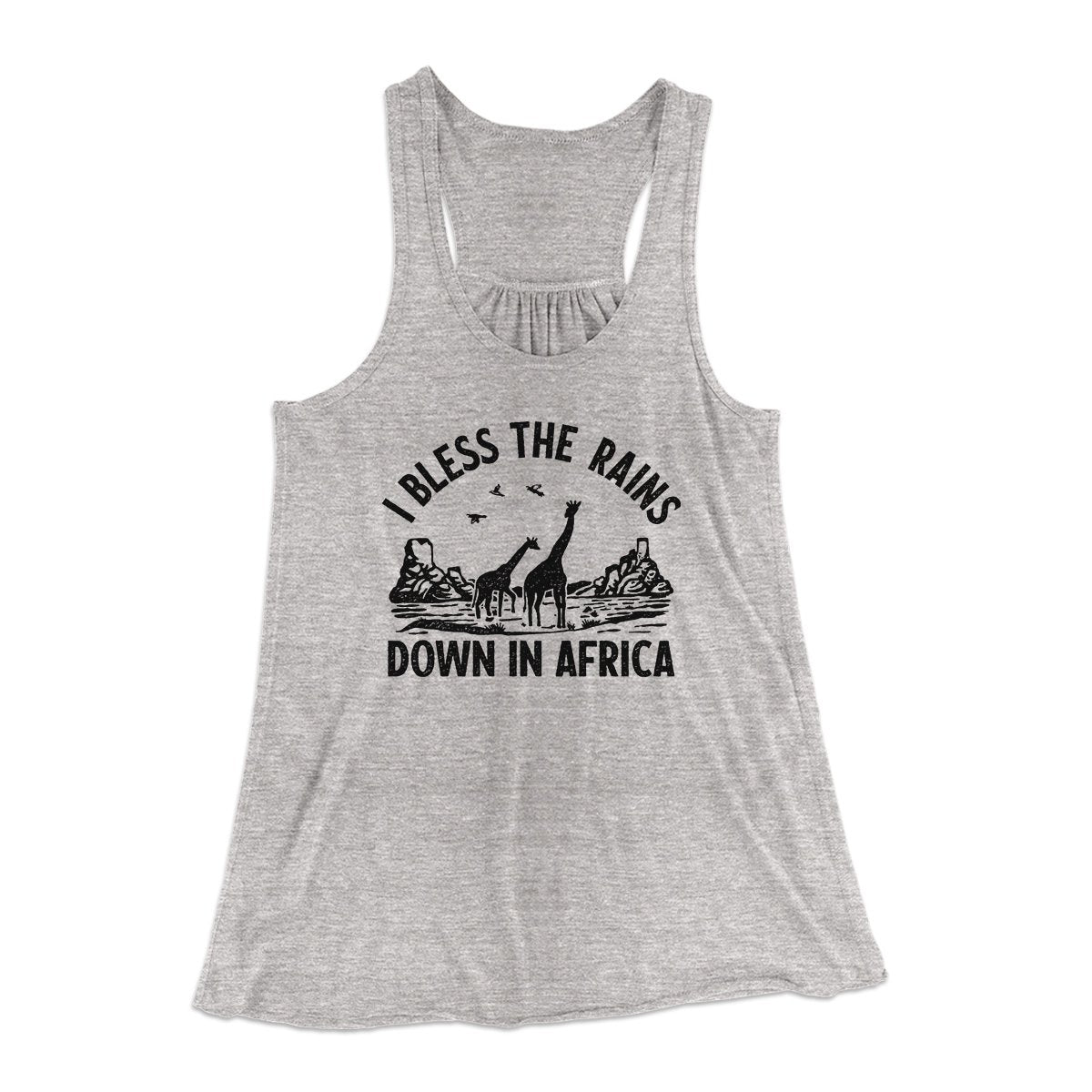 I Bless The Rains Down In Africa Women's Flowey Tank Top Athletic Heather | Funny Shirt from Famous In Real Life