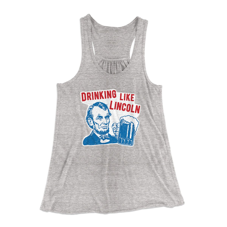 Drinking Like Lincoln Women's Flowey Tank Top | Funny Shirt from Famous In Real Life