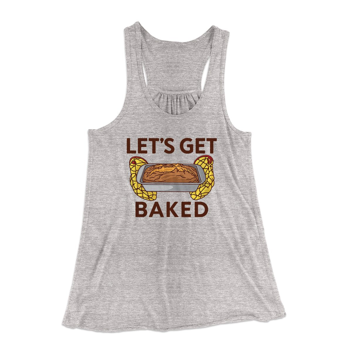 Let's Get Baked Women's Flowey Tank Top | Funny Shirt from Famous In Real Life