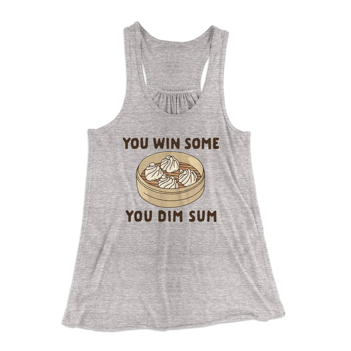 You Win Some, You Dim Sum Women's Flowey Tank Top Athletic Heather | Funny Shirt from Famous In Real Life
