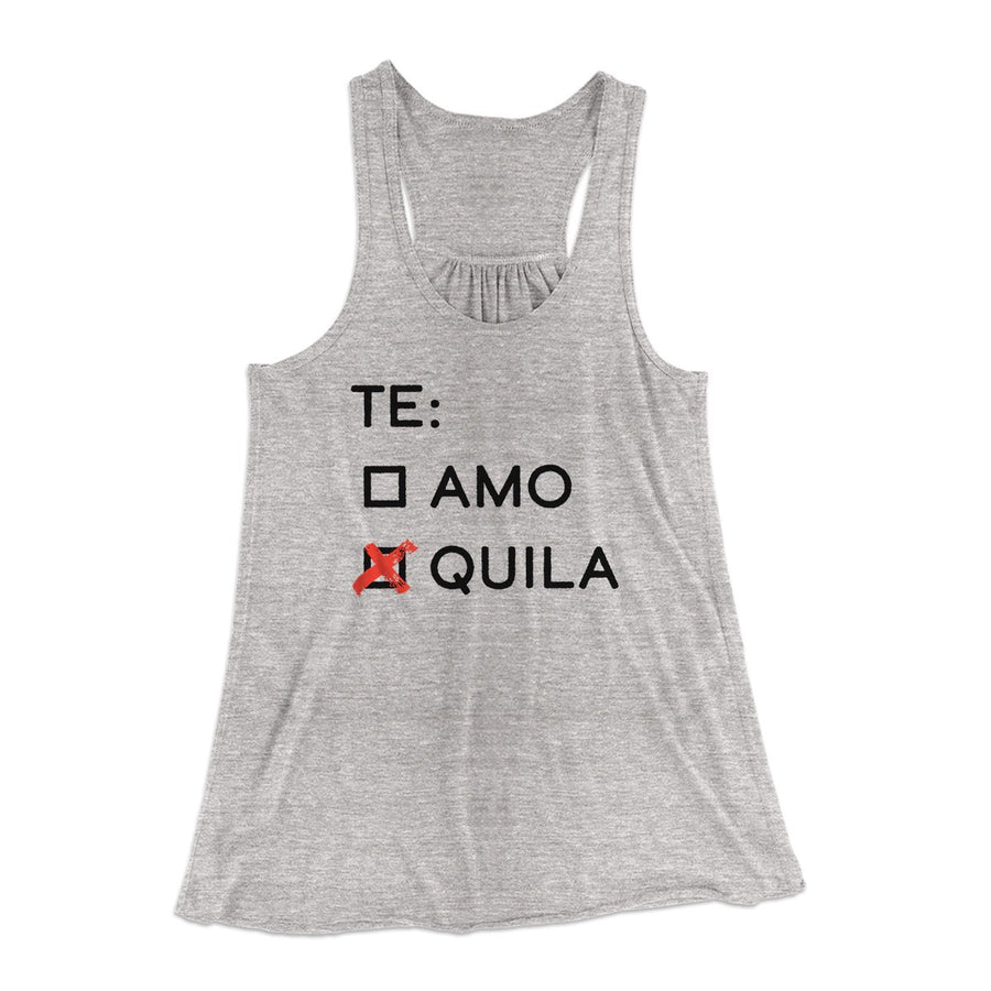 Te Amo or Tequila Women's Flowey Tank Top | Funny Shirt from Famous In Real Life
