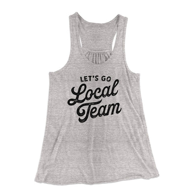 Go Local Team Women's Flowey Tank Top Athletic Heather | Funny Shirt from Famous In Real Life