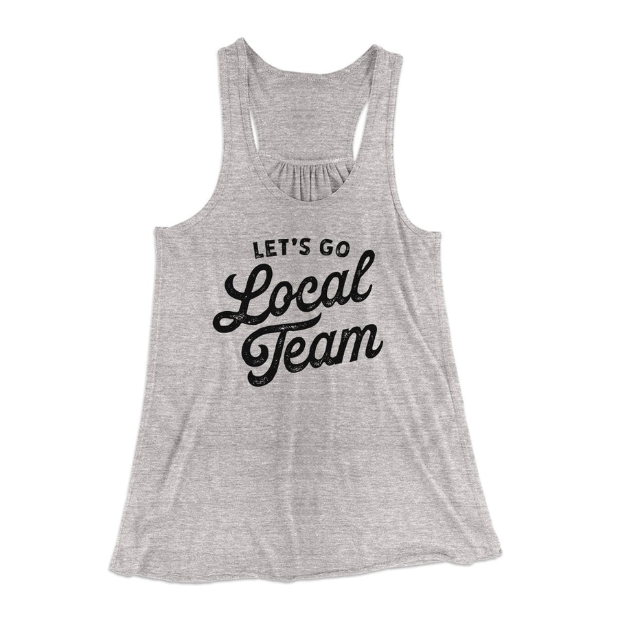 Go Local Team Women's Flowey Tank Top | Funny Shirt from Famous In Real Life
