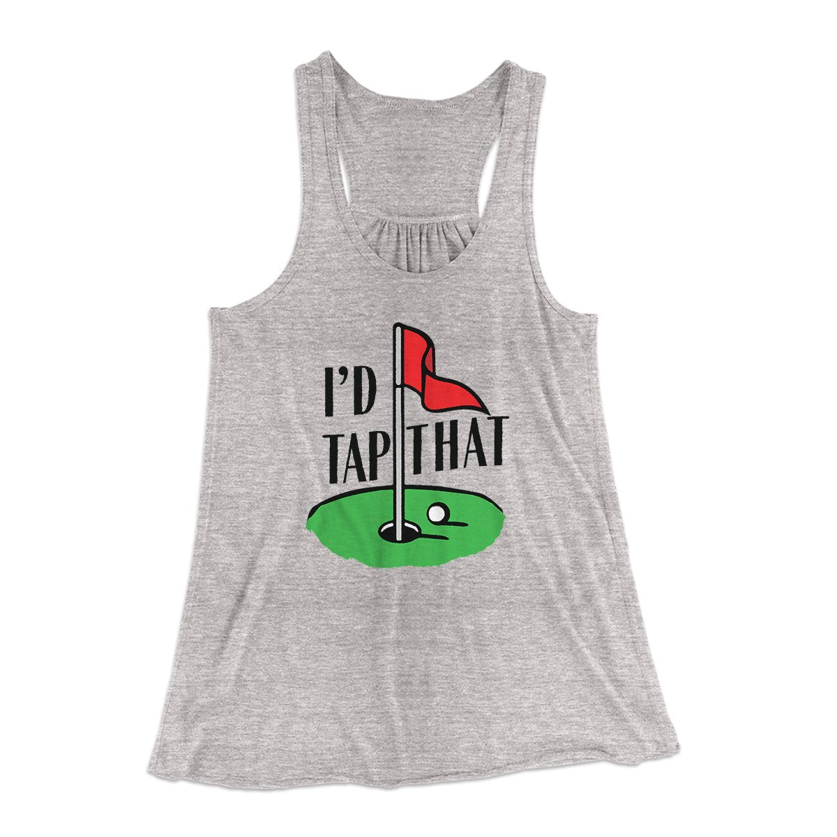 I'd Tap That Funny Women's Flowey Tank Top | Funny Shirt from Famous In Real Life