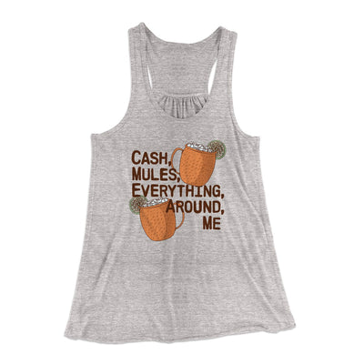 Cash Mules Everything Around Me Funny Women's Flowey Tank Top Athletic Heather | Funny Shirt from Famous In Real Life