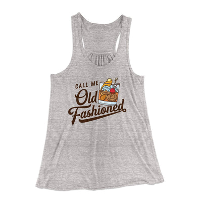 Call Me Old Fashioned Women's Flowey Tank Top Athletic Heather | Funny Shirt from Famous In Real Life