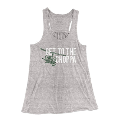Get to the Choppa! Women's Flowey Tank Top Athletic Heather | Funny Shirt from Famous In Real Life