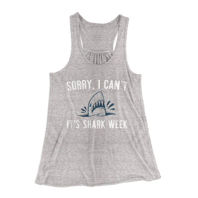 Sorry I Can't It's Shark Week Women's Flowey Tank Top Athletic Heather | Funny Shirt from Famous In Real Life