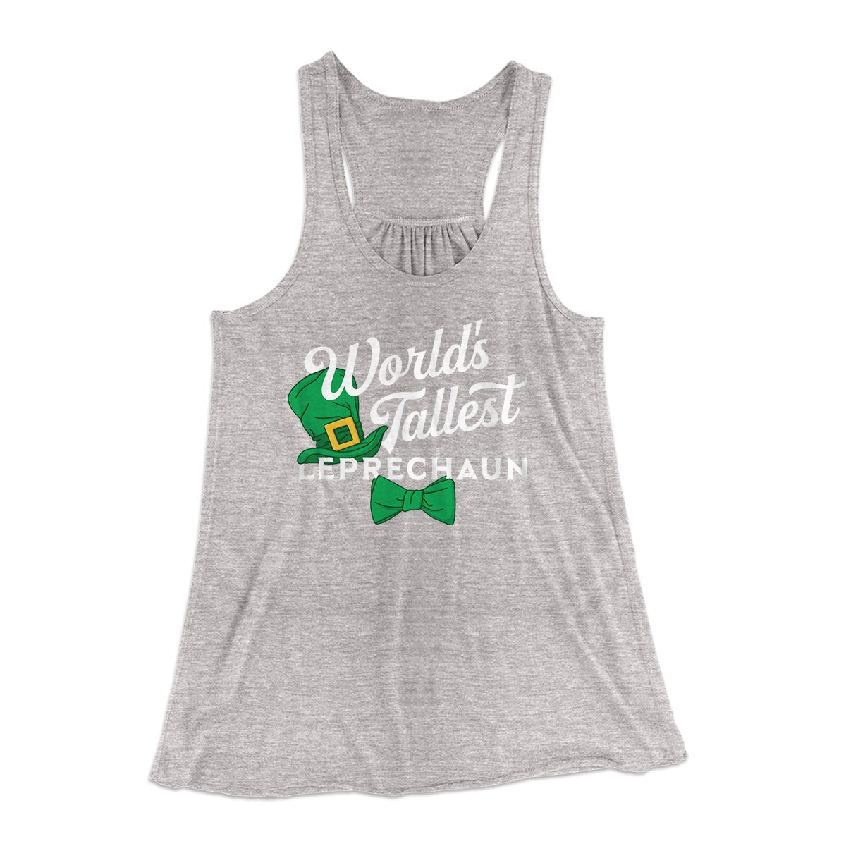 World's Tallest Leprechaun Women's Flowey Tank Top | Funny Shirt from Famous In Real Life