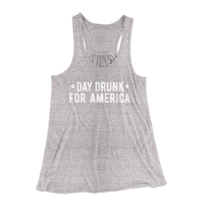 Day Drunk For America Women's Flowey Tank Top Athletic Heather | Funny Shirt from Famous In Real Life