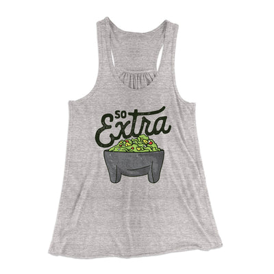 So Extra Women's Flowey Tank Top Athletic Heather | Funny Shirt from Famous In Real Life