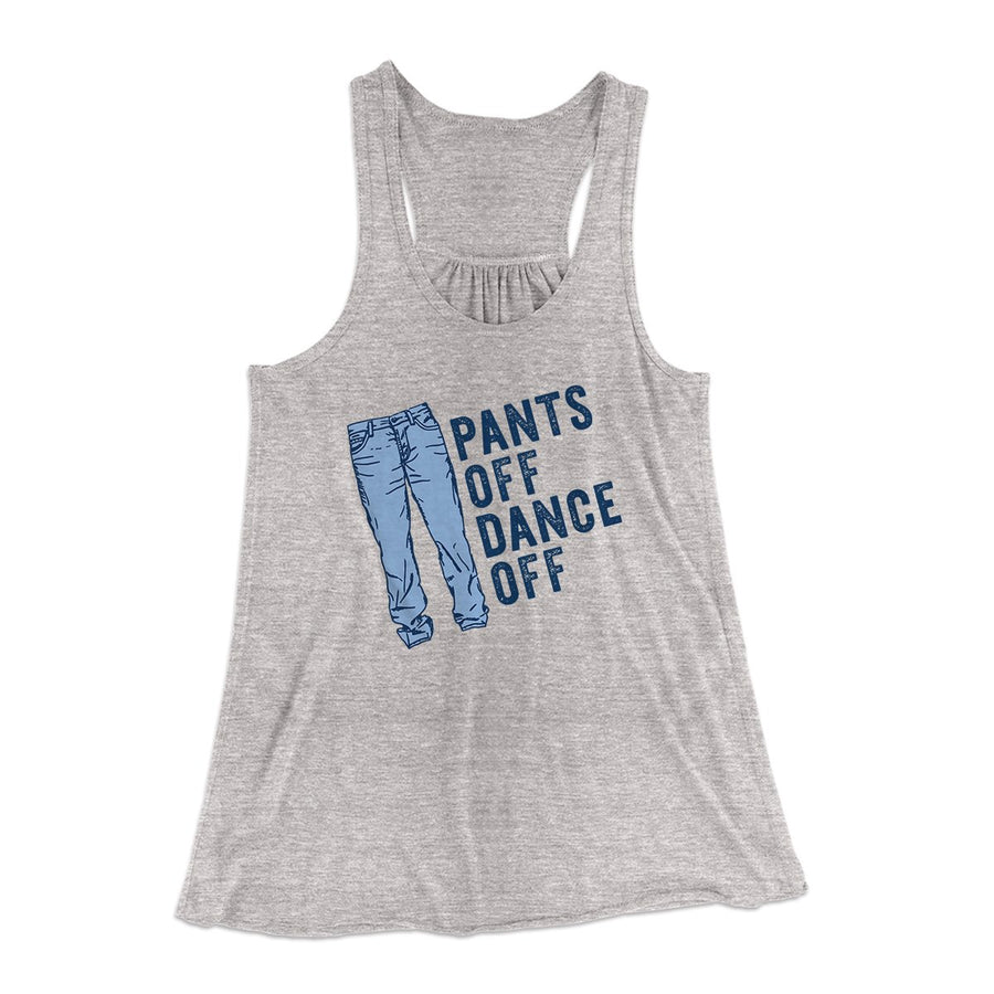 Pants Off Dance Off Funny Women's Flowey Tank Top | Funny Shirt from Famous In Real Life