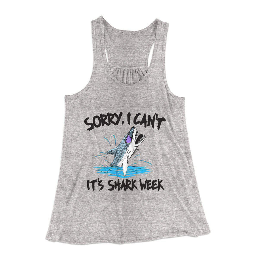 Sorry I Can't It's Shark Week Women's Flowey Tank Top | Funny Shirt from Famous In Real Life