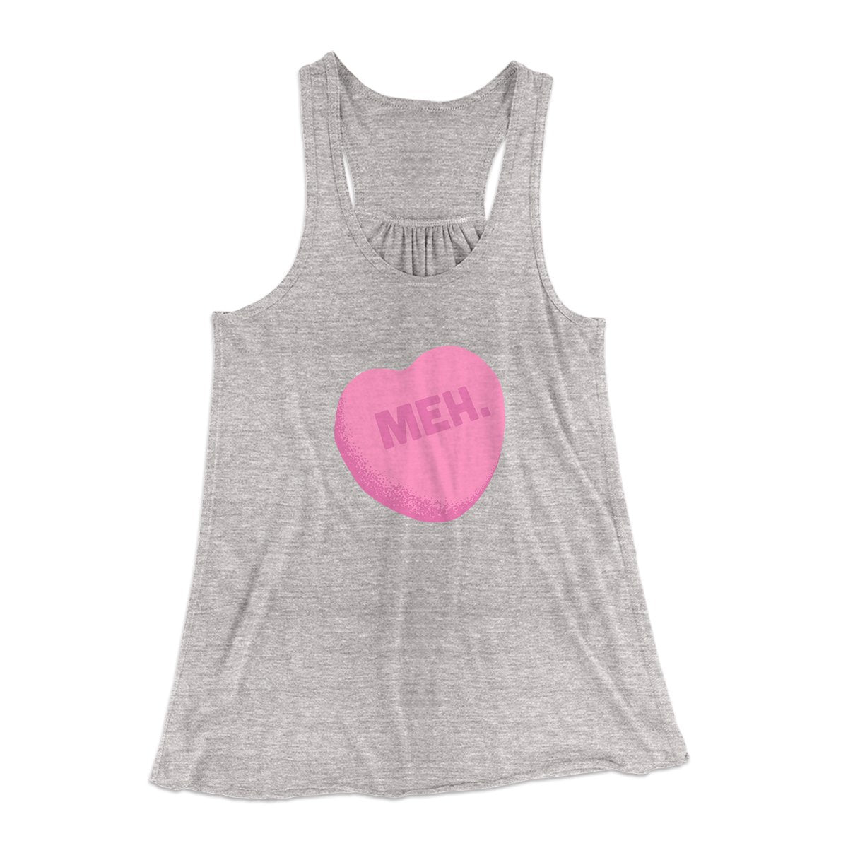 Meh. Candy Heart Funny Women's Flowey Tank Top | Funny Shirt from Famous In Real Life
