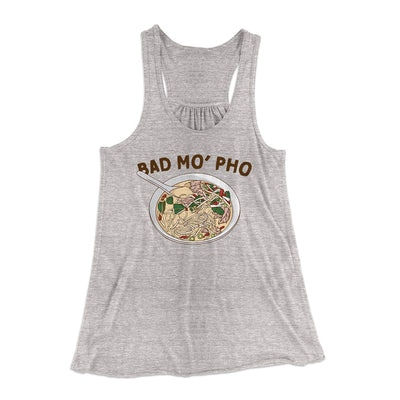 Bad Mo Pho Funny Women's Flowey Tank Top Athletic Heather | Funny Shirt from Famous In Real Life