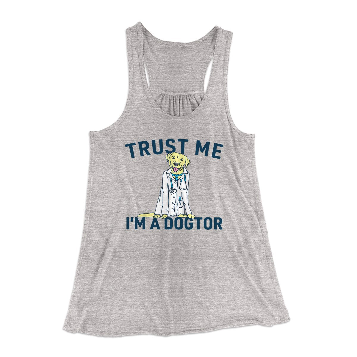 Trust Me I'm A Dogtor Funny Women's Flowey Tank Top | Funny Shirt from Famous In Real Life