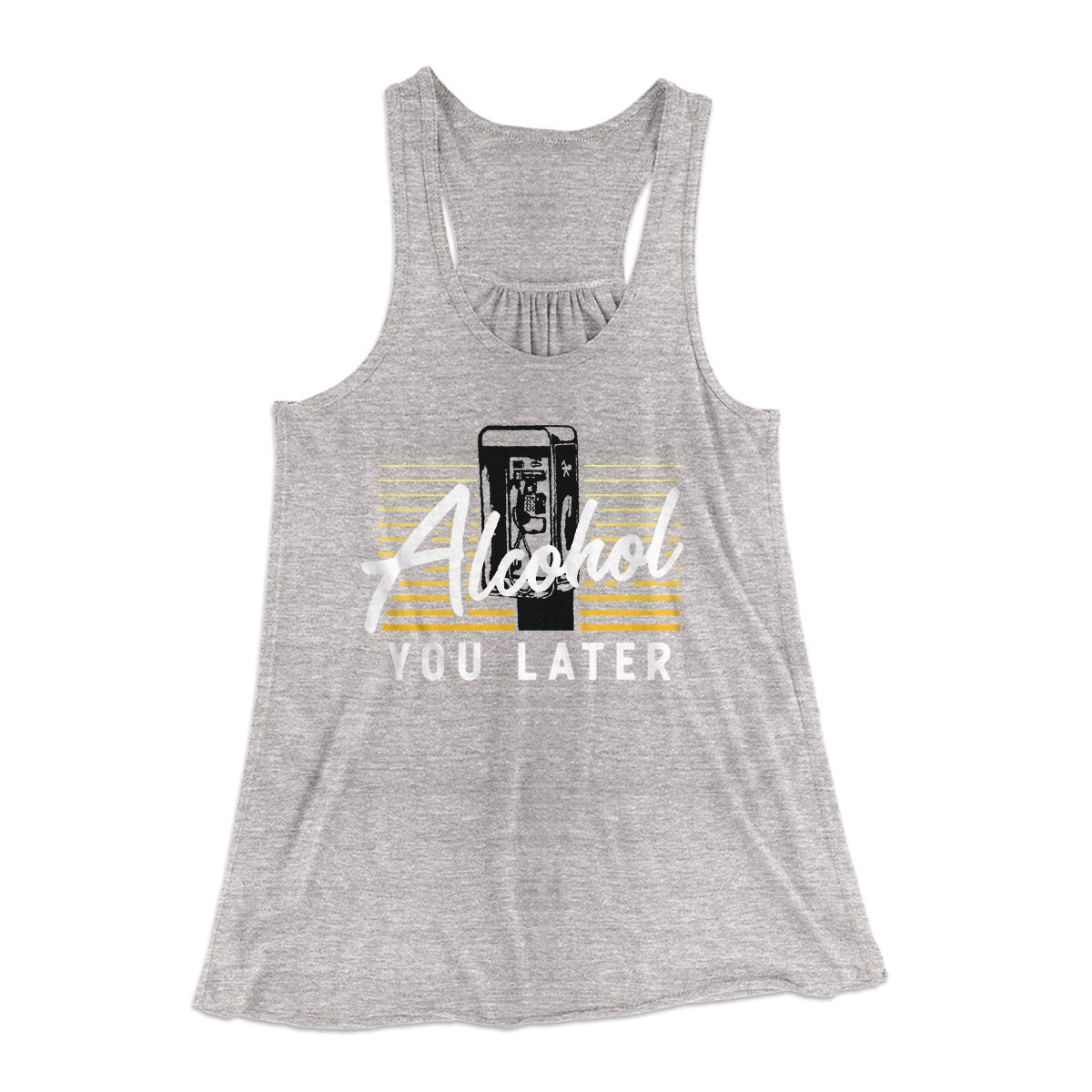 Alcohol You Later Women's Flowey Tank Top | Funny Shirt from Famous In Real Life