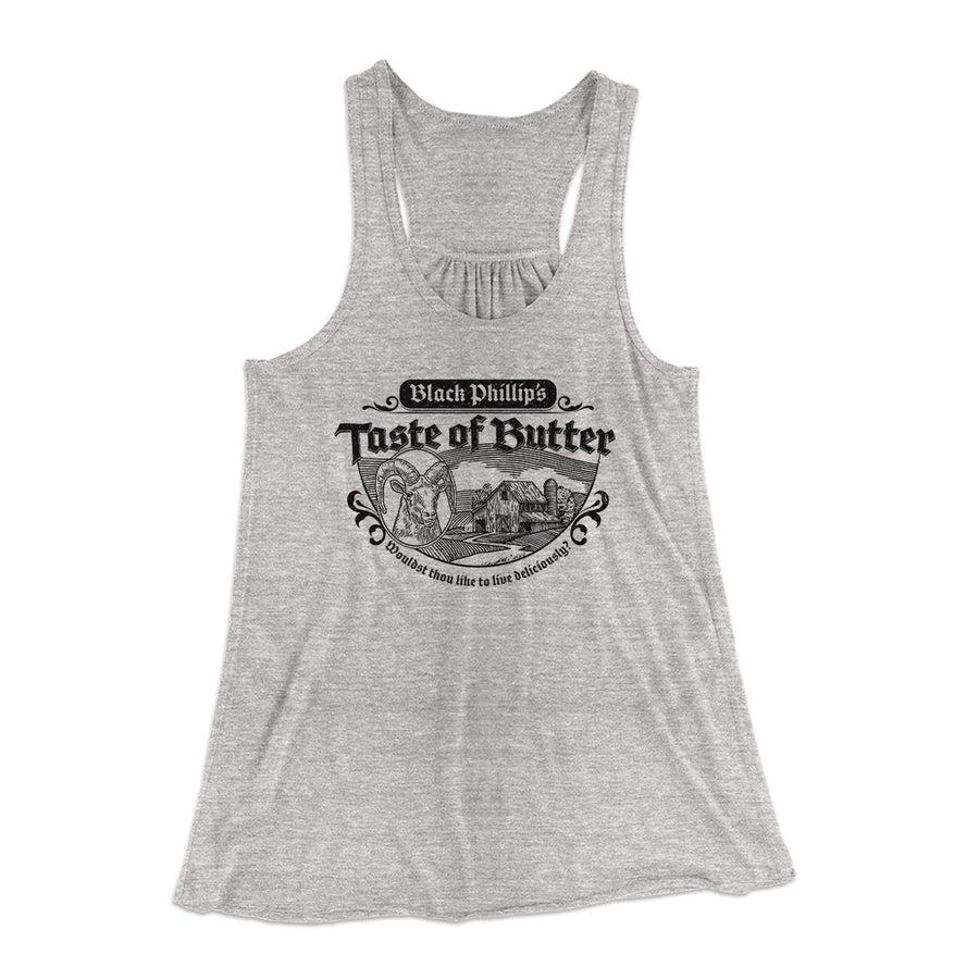 Black Phillip's Taste Of Butter Women's Flowey Tank Top Athletic Heather | Funny Shirt from Famous In Real Life