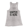 Winter is Here Women's Flowey Tank Top Athletic Heather | Funny Shirt from Famous In Real Life