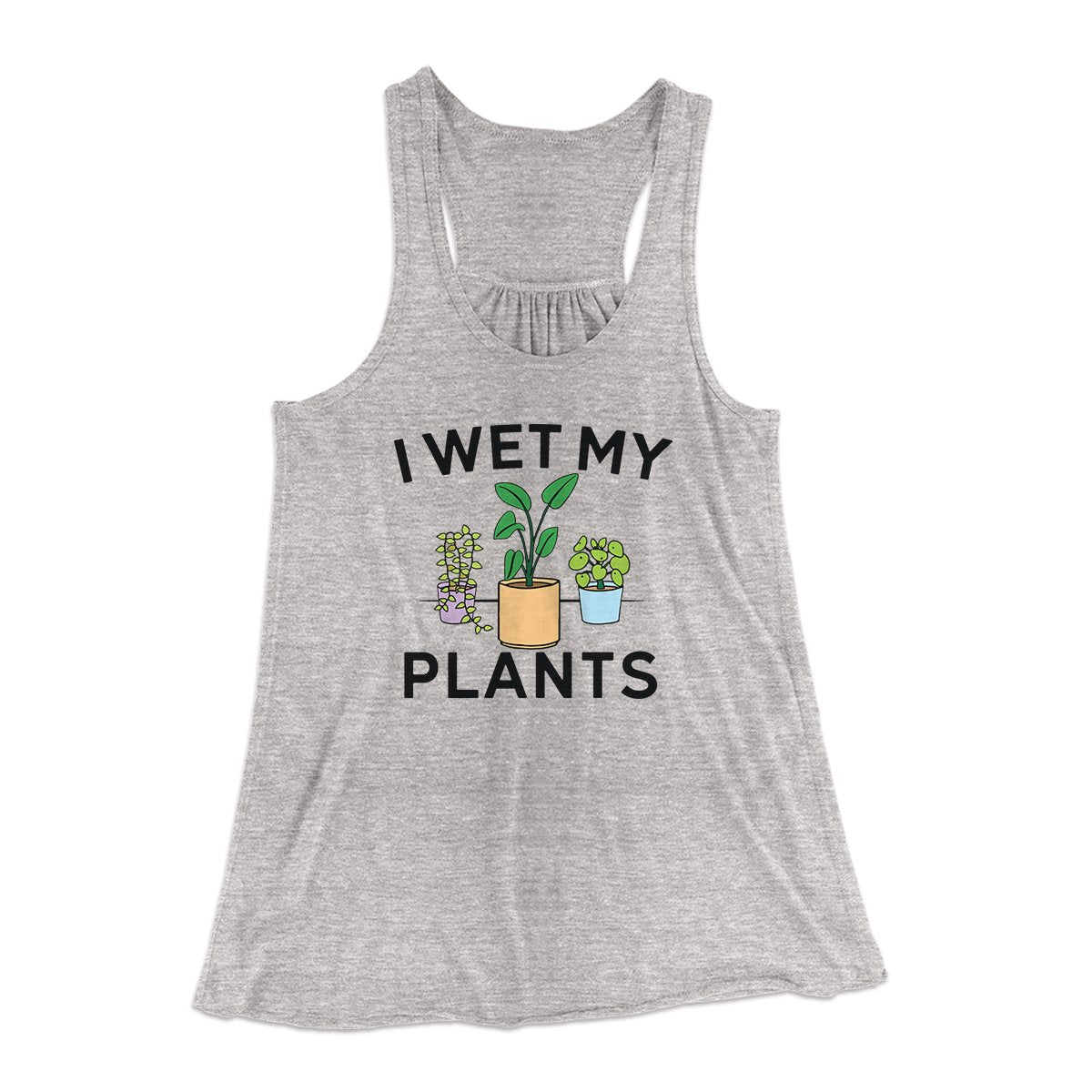 I Wet My Plants Funny Women's Flowey Tank Top | Funny Shirt from Famous In Real Life