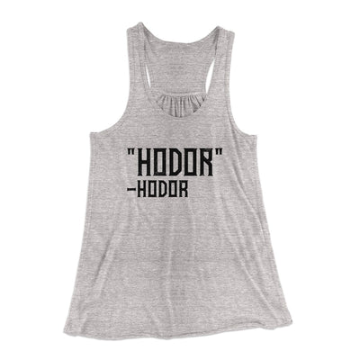 Hodor Women's Flowey Tank Top Athletic Heather | Funny Shirt from Famous In Real Life