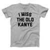 I Miss The Old Kanye Men/Unisex T-Shirt Athletic Heather | Funny Shirt from Famous In Real Life