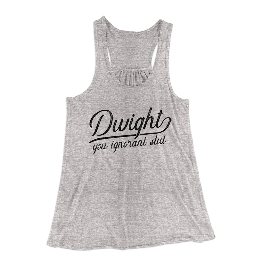 Dwight, You Ignorant... Women's Flowey Tank Top | Funny Shirt from Famous In Real Life
