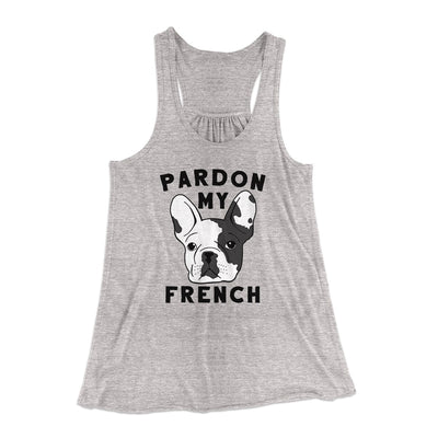 Pardon My French Funny Women's Flowey Tank Top Athletic Heather | Funny Shirt from Famous In Real Life
