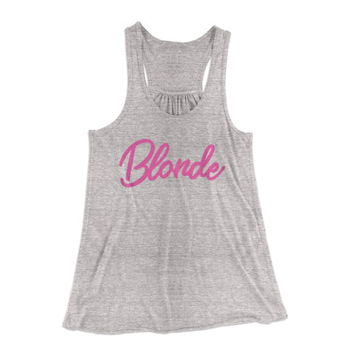 Blonde Funny Women's Flowey Tank Top Athletic Heather | Funny Shirt from Famous In Real Life