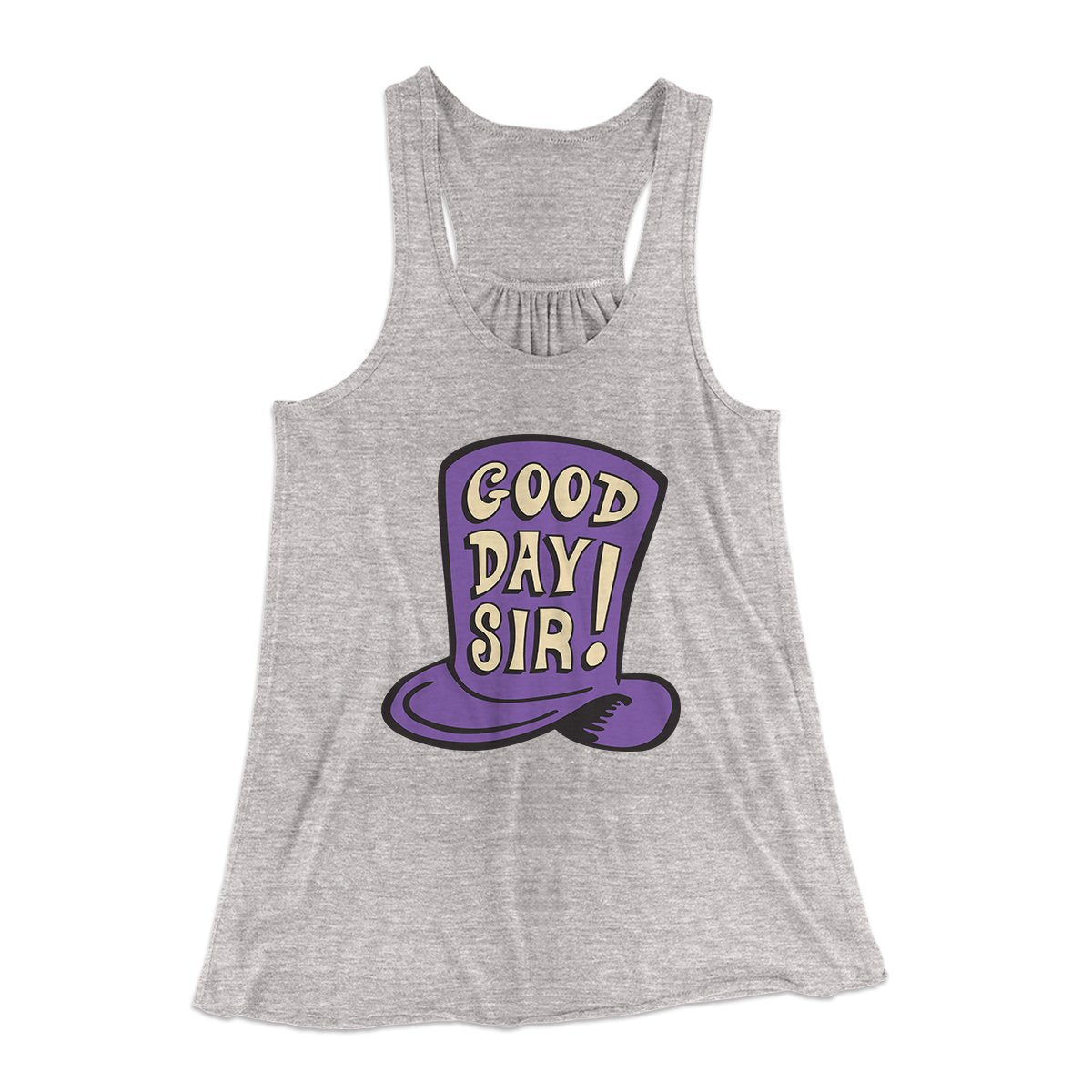 Good Day Sir! Women's Flowey Tank Top | Funny Shirt from Famous In Real Life