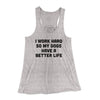 I Work Hard SO My Dogs Have A Better Life Women's Flowey Tank Top Athletic Heather | Funny Shirt from Famous In Real Life