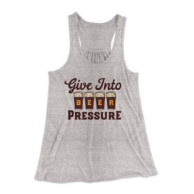 Give Into Beer Pressure Women's Flowey Tank Top | Funny Shirt from Famous In Real Life