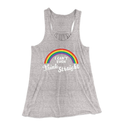 I Can't Even Think Straight Women's Flowey Tank Top Athletic Heather | Funny Shirt from Famous In Real Life