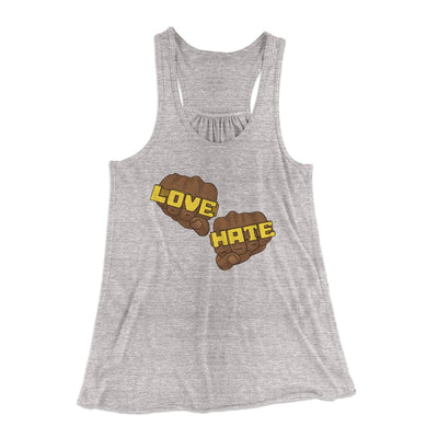 Love Hate Women's Flowey Tank Top Athletic Heather | Funny Shirt from Famous In Real Life