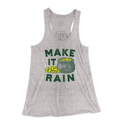 Make It Rain Women's Flowey Tank Top Athletic Heather | Funny Shirt from Famous In Real Life