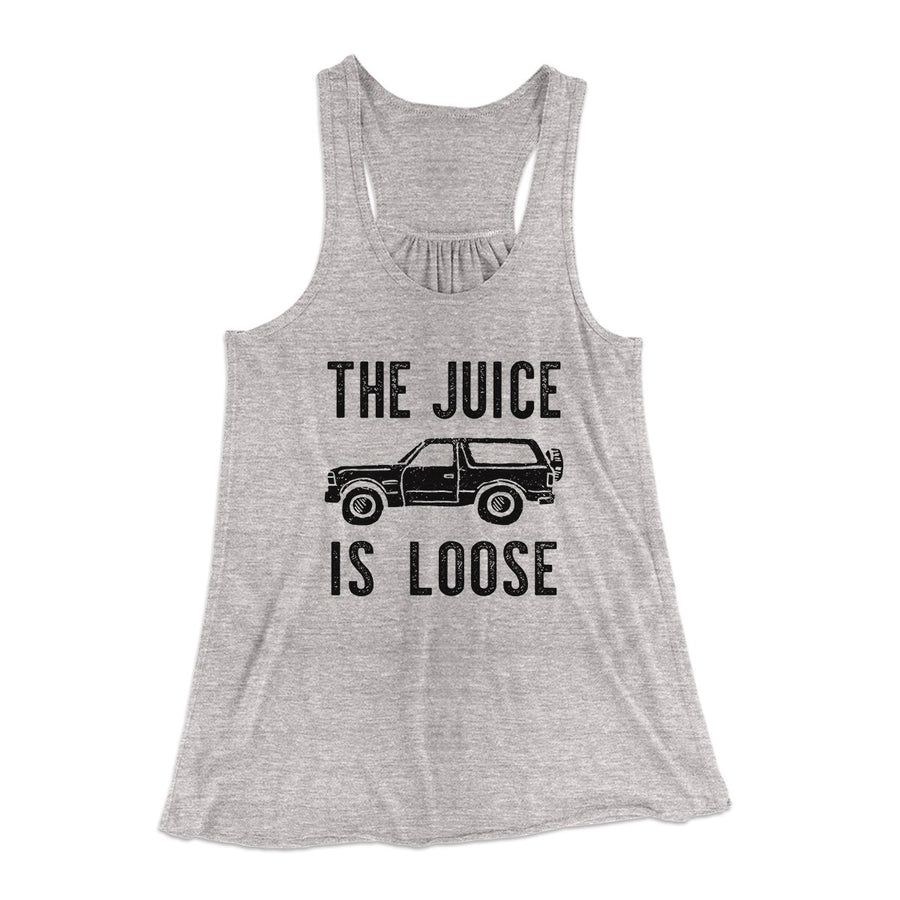 The Juice is Loose Women's Flowey Tank Top Athletic Heather | Funny Shirt from Famous In Real Life