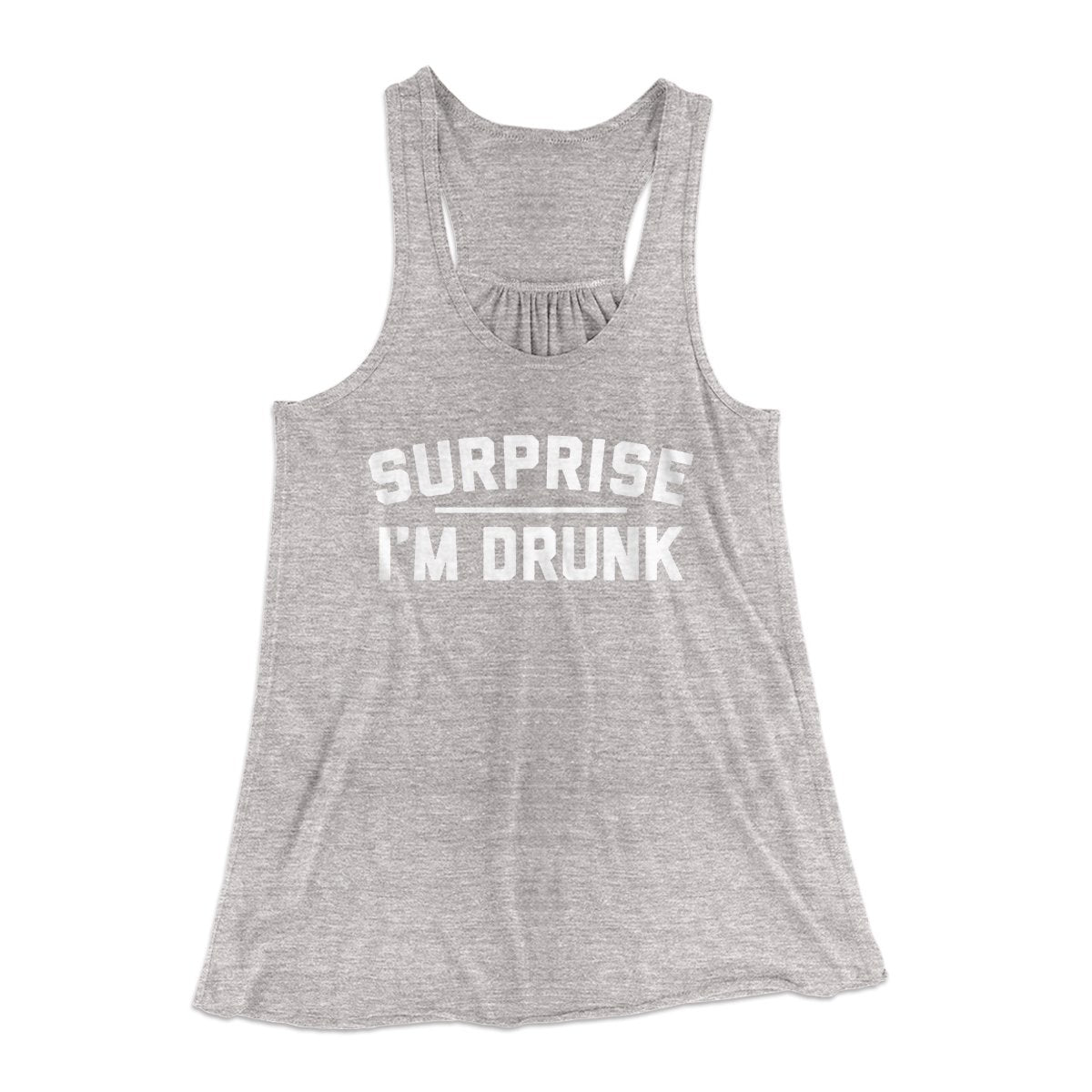 Surprise I'm Drunk Women's Flowey Tank Top | Funny Shirt from Famous In Real Life